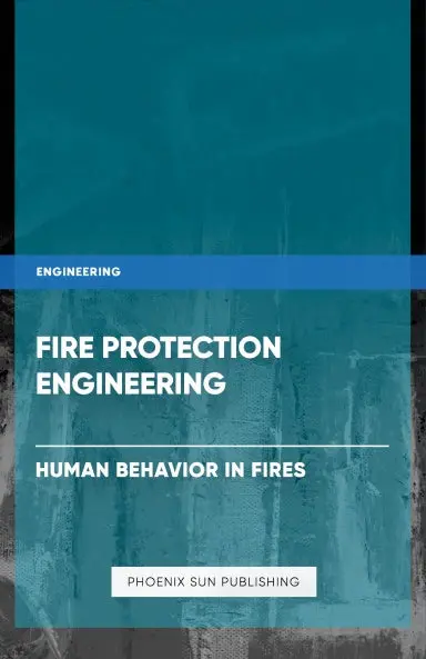 Fire Protection Engineering - Human Behavior In Fires 1