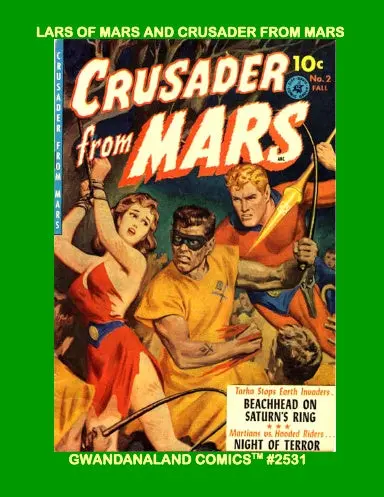 Lars Of Mars And Crusader From Mars 1