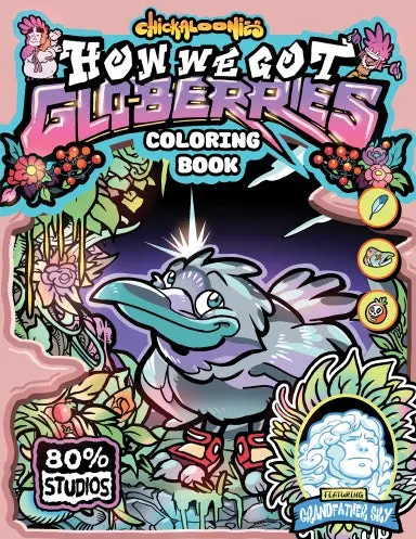 Chickaloonies: How We Got Glo-Berries - Coloring Book 1
