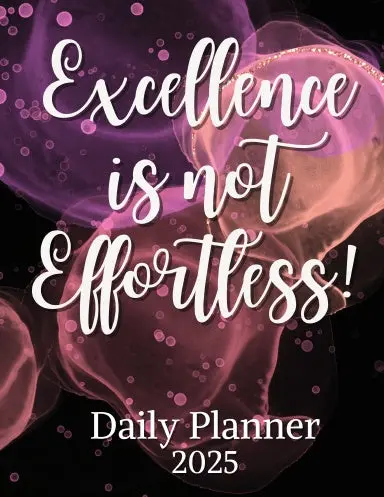 2025 Daily Planner For Direct Sellers & Small Business Owners - Excellence Is Not Effortless - 8.5 X 11" 1