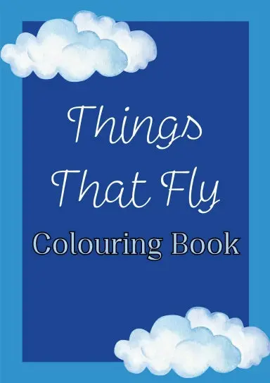 Things That Fly Colouring Book 1