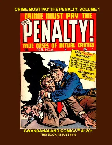 Crime Must Pay The Penalty: Volume 1 1