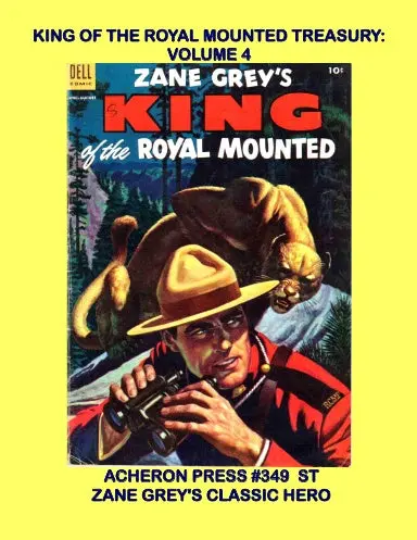 Zane Grey's King Of The Royal Mounted Treasury Volume 4 Softcover Standard Color 1