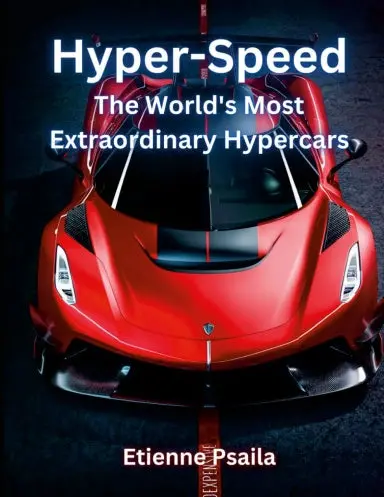 Hyper-Speed: The World's Most Extraordinary Hypercars 1