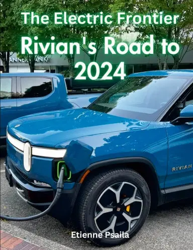 The Electric Frontier: Rivian's Road To 2024 1