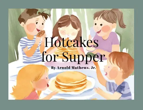 Hotcakes For Supper 1
