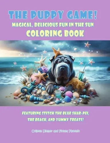 The Puppy Game! Magical, Delicious, Fun In The Sun Coloring Book 1