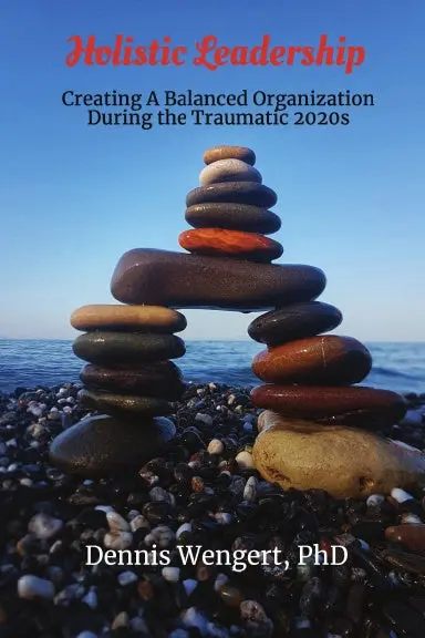 Holistic Leadership - Creating A Balanced Organization During The Turbulent 2020S 1