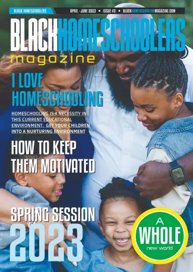 Black Homeschoolers Magazine Spring Edition 2023 1