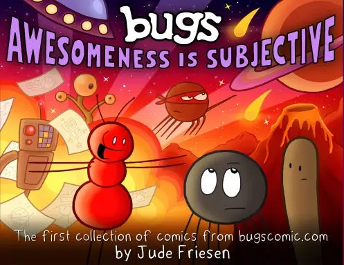 Bugs: Awesomeness Is Subjective 1