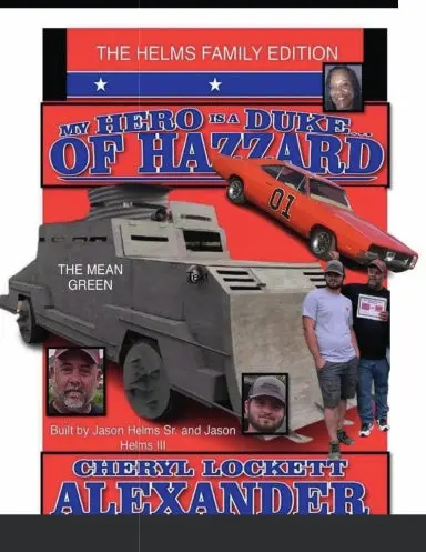 My Hero Is A Duke...Of Hazzard The Helms Family Edition 1