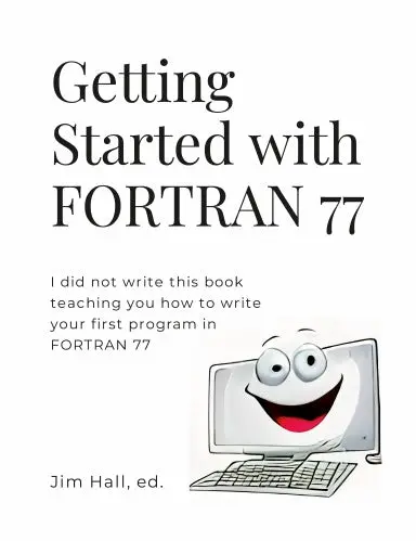 Getting Started With Fortran 77 1