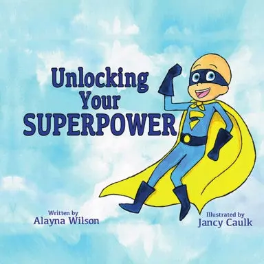 Unlocking Your Superpower 1