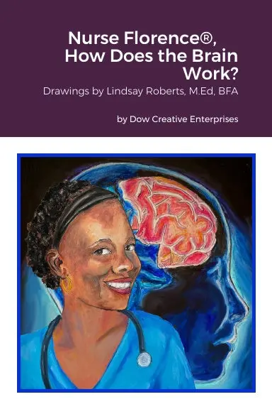 Nurse Florence¨, How Does The Brain Work? 1