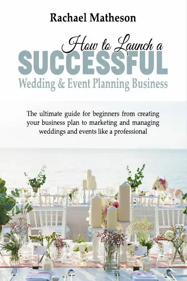 How To Launch A Successful Wedding & Event Planning Business 1