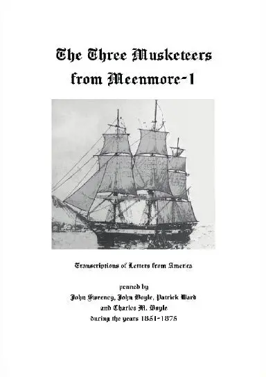 The Three Musketeers From Meenmore-1:  Transcriptions Of Letters From America 1