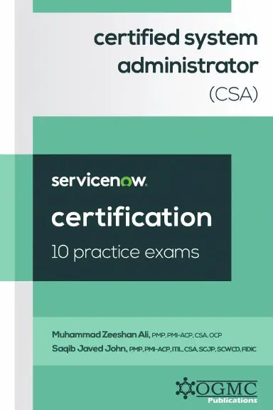 Servicenow Certified System Administrator (Csa) 10 Practice Exams 1