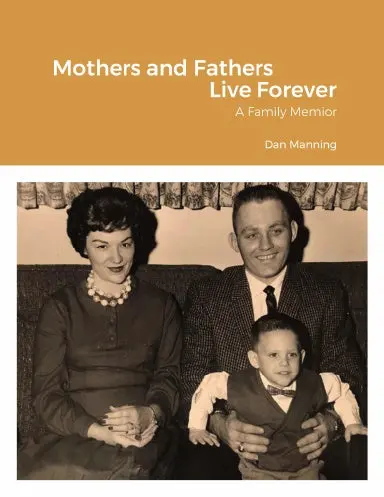 Mothers And Fathers Live Forever 1