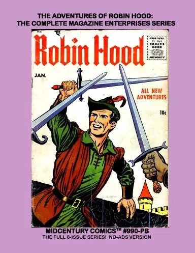 The Adventures Of Robin Hood: The Complete Magazine Enterprises Series (Pb) 1