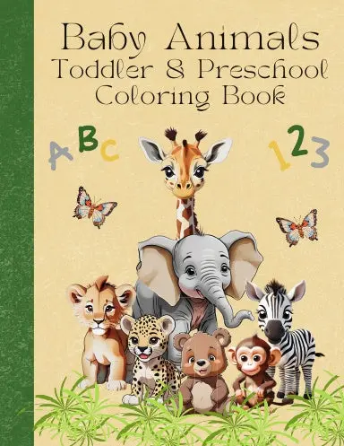 Baby Animals: Toddler And Preschool Coloring Book 1