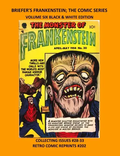 Briefer's Frankenstein; The Comic Series Volume Six Black & White Edition 1