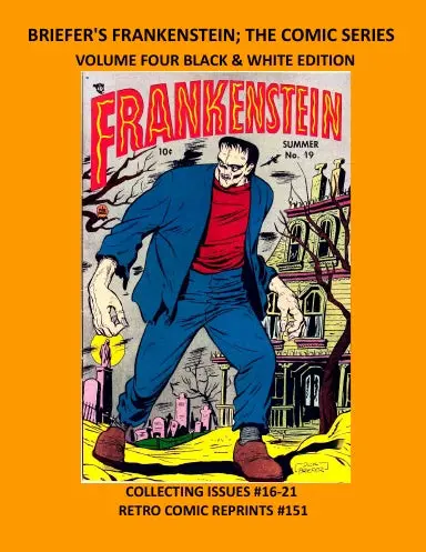 Briefer's Frankenstein; The Comic Series  Volume Four Black & White Edition 1