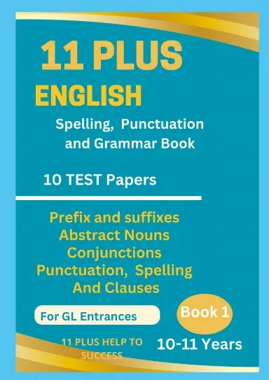 11 Plus English Spellings, Punctuation & Grammar Book 1 1