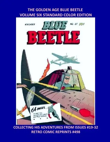 The Golden Age Blue Beetle  Volume Six Standard Color Edition 1