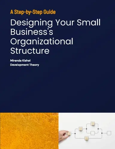 Designing Your Small Business's Organizational Structure 1