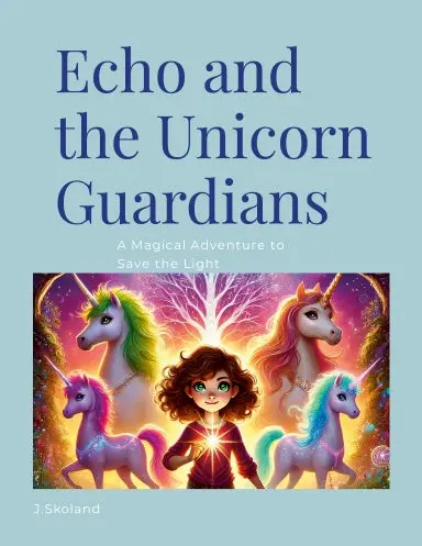 Echo And The Unicorn Guardians 1