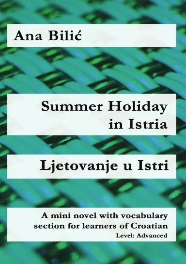 Summer Holiday In Istria / Ljetovanje U Istri 1