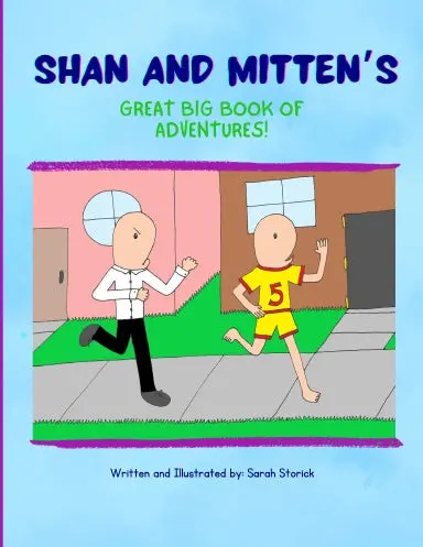Shan And Mitten's Great Big Book Of Adventures! 1
