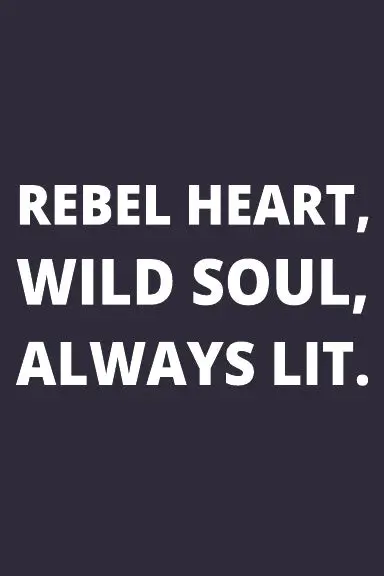 Notebook: Rebel Heart, Wild Soul, Always Lit. 1