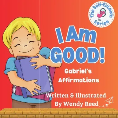 I Am Good! Gabriel's Affirmations 1