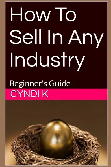How To Sell In Any Industry 1