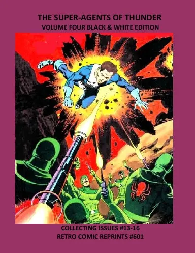 The Super-Agents Of Thunder Volume Four Black & White Edition 1