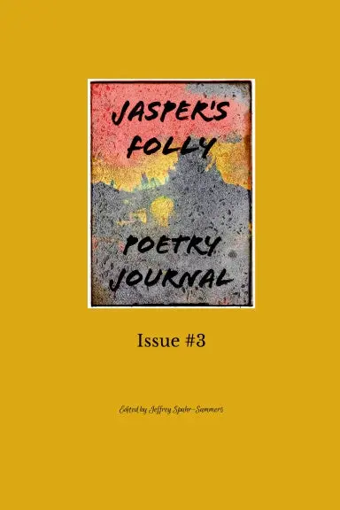 Jasper's Folly Poetry Journal 1