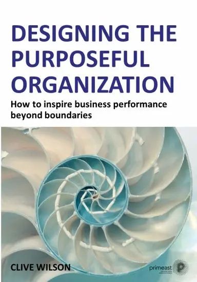 Designing The Purposeful Organization 1