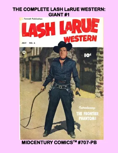 The Complete Lash Larue Western: Giant #1 (Paperback Edition) 1