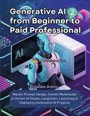Generative Ai From Beginner To Paid Professional, Part 2 1