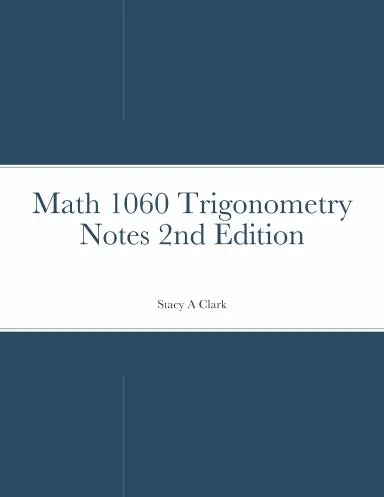 Math 1060 Trigonometry Notes 1