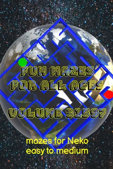 Fun Mazes For All Ages Volume 31597: Mazes For Neko Ñ Easy To Medium 1
