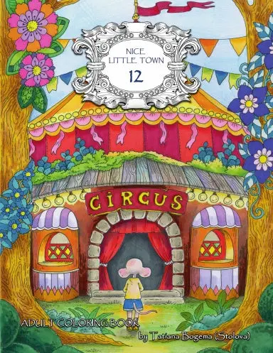 Nice Little Town 12 Adult Coloring Book, Coil Bound Edition 1