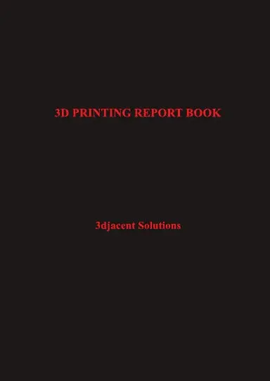 3D Printing Report Book 1