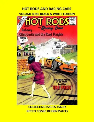 Hot Rods And Racing Cars Volume Nine Black & White Edition 1