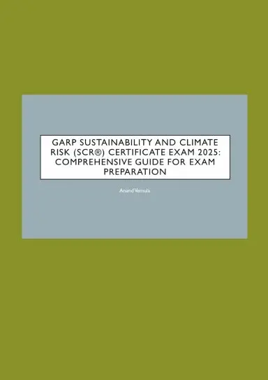 Garp Sustainability And Climate Risk (Scr¨) Certificate Exam 2025: Comprehensive Guide For Exam Preparation 1