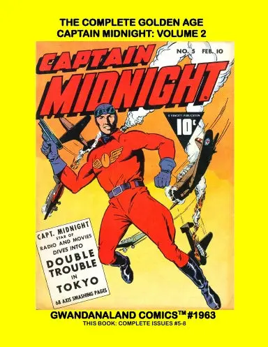 The Complete Golden Age Captain Midnight: Volume 2 1