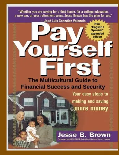 Pay Yourself First  - The Multicultural  Guide To Financial Success And Security 1