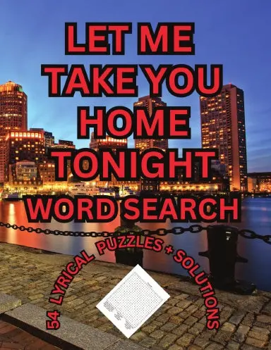 Let Me Take You Home Tonight Word Search 1