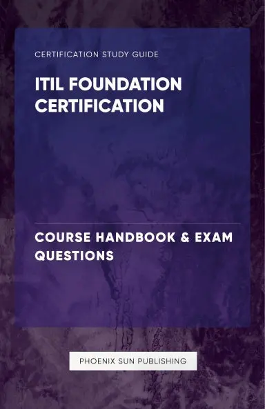 Itil Foundation - Course Handbook & Exam Questions 1